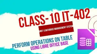 Perform Operations on Table ||Database Management System || Class-10 IT-402