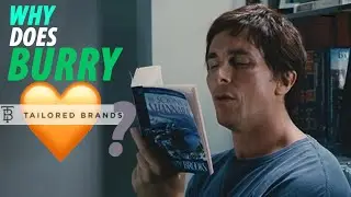 Michael Burry WENT ALL IN on Tailored Brands. Here's why it's a strong investment.