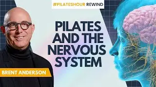 Influencing the Nervous System with Pilates: Polestar Pilates Hour