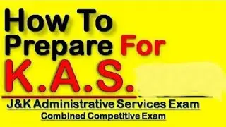 How to prepare💥KAS 💥Kashmir Administrative Services Exam