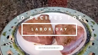 10 Incredibly Easy Recipes to Make for Your Labor Day Cookout!