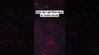 Crazy Beat 🤯... How do I get it to Travis Scott?? 
