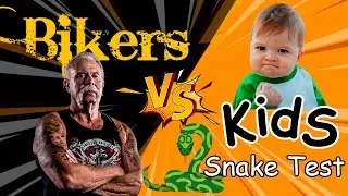 Bikers VS Kids. Who is more afraid of snakes?