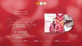 Instrumentales De Prière 7 || 05 YESHUA || Emmanuel BAVOUKANA