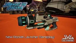 Assault On Proxima - New Rocket Launcher Gameplay!