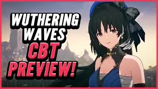 Wuthering Waves Closed Beta Preview Things We Missed!