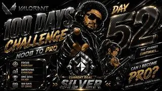 Can I Reach Pro Level in Valorant in 100 Days? ( DAY 52 )