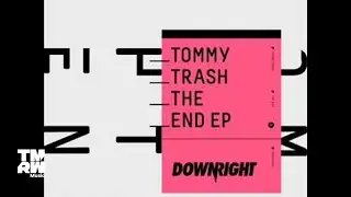 Tommy Trash  - The End
