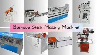 Bamboo Stick Making Machine, Bamboo Stick Making Production Line