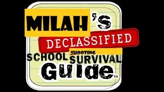 Milah's Declassified School Shooting Survival Guide