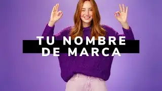COMO ELEGIR EL MEJOR NOMBRE PARA TU MARCA