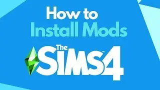How to Download and Install Mods - The Sims 4