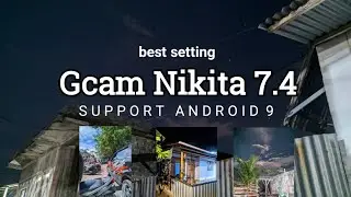 Baru Gcam 7.4  | Support Android 9 | Astrophotography + Macro | Komplit