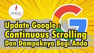 Update Google Continuous Scrolling Dan Dampaknya Bagi Anda