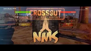 Crossout CW 💥 NMS  💥 я в клане горынок