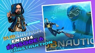 SUBNAUTICA EN 2024 épisode 6 : Construction Prawn et Cyclops