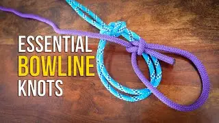 Essential Bowline Knots | Bowline, Running Bowline & Bowline on a Bight | How to Tie a LOOP KNOT