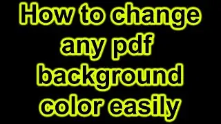 How to change pdf background color| *New tips 2020*