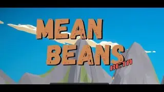 Mean Beans Beta Bonanza