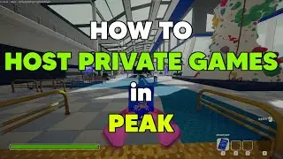 How to host private games in PEAK