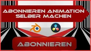 YouTube „Abonnieren“ Animation selber machen *kostenlos* {Blender & DaVinci Tutorial Deutsch}
