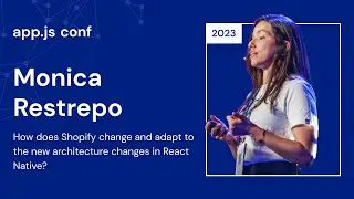 Monica Restrepo – How does Shopify changes & adapts to the new architecture changes in React Native?