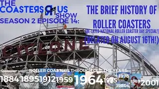 The Coasters R Us Show S2 E14: The Brief History of Roller Coasters (BE-LATED NRC DAY SPECIAL!)