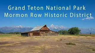 Grand Teton National Park // Mormon Row Historic District Vlog