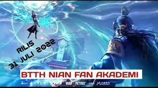 Battle Through The Heavens S5 Nian Fan Akademi || Spoiler Resmi Rilis 31 Juli
