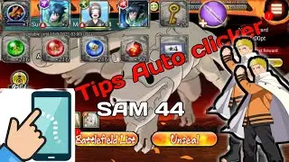 New setting Auto clicker SAM 44 • Naruto x Boruto ninja voltage