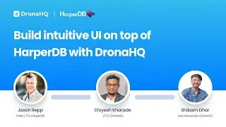 Workshop: Build inuitive UI on top of HarperDB using DronaHQ
