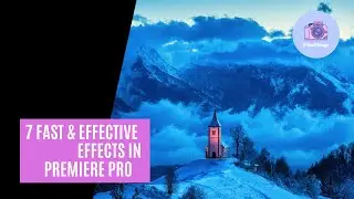 Premiere Pro Effects: 7 FAST & EFFECTIVE Effects in Premiere Pro.