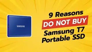 DON'T BUY Samsung T7 Portable SSD Before Watching This Video! 😱💔 (9 Reasons)