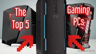 Top 5 Best Gaming PCs (2020)