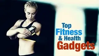 Top Fitness and Health Gadgets