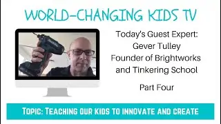 Interview with Gever Tulley (Part 4): More Space Balloon & Trusting Kids To Be Out On Their Own
