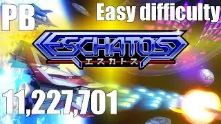 Eschatos personal best | Easy difficulty | Original mode | 11,227,701 |
