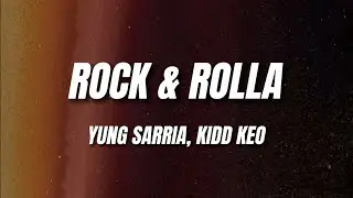 Yung Sarria, Kidd Keo - Rock & Rolla (Letra)
