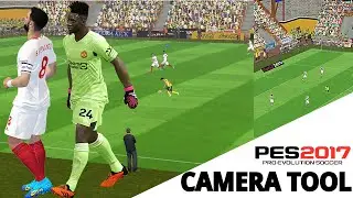 PES 2017 CAMERA TOOL  | IMMERSIVE PLAY : PES