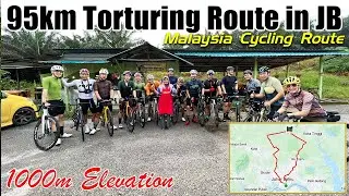 95km 1000m Elevation Torturing Route in Johor - Malaysia Cycling Route