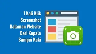 Cara Screenshot Seluruh Halaman Website