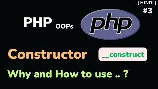 Constructor In PHP OOP  | Object-Oriented Programming in PHP | Full Tutorial [HINDI] - #3