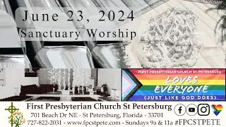 Sanctuary Worship - June 23, 2024 - 11am   #FPCSTPETE  #JesusChrist