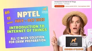 Introduction To Internet Of Things All 12 Week Assignment Solution July - October 2023 IIT Kharagpur