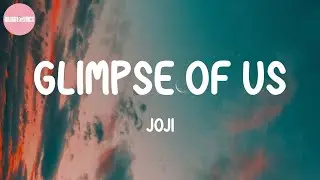 Glimpse of Us - Joji (Lyrics)