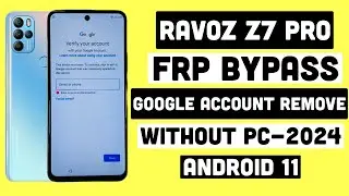 Ravoz Z7 Pro Frp Bypass Android 11/Google Account Remove/FRP Unlock Ravoz Z7 Pro-Without Pc