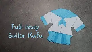 Origami Tutorial: Full-Body Sailor Fuku (Kota Imai)