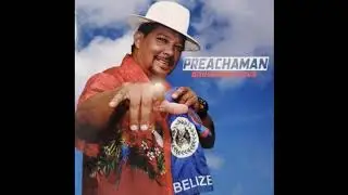 Preachaman Mike - Belizean Situation