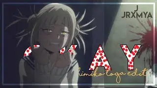 okay || himiko toga edit