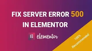 How to Fix Server Error 500 in Elementor | Solve Problem | Update Button not Working 2023